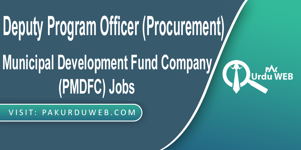 🌟 Govt Jobs, Join Our Team at Punjab Municipal Development Fund Company (PMDFC), PAKISTAN 2023 🌟
