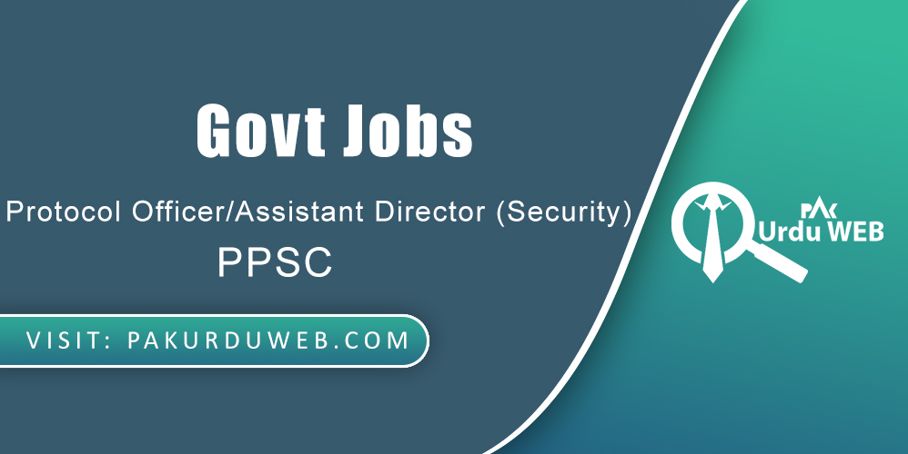 🏛️ Govt Jobs - Protocol Officer/Assistant Director (Security) (Punjab Public Service Commission) 2023 🏛️